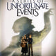 Lemony Snicket's A Series of Unfortunate Events 
